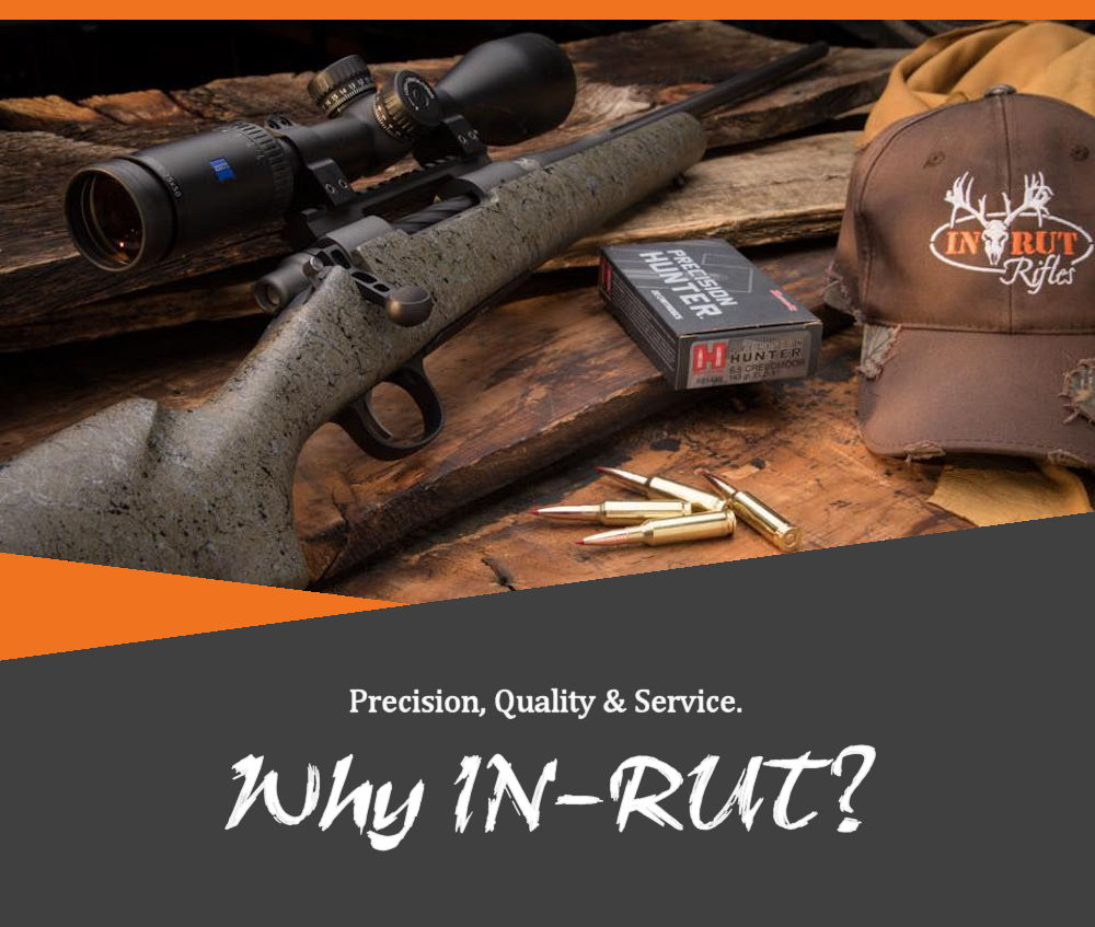 Custom Hunting Rifles From IN Rut Rifles | Why In Rut Rifles? We Guarantee 1/2" MOA Accuracy Up To 100 Yards